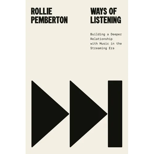 Ways of Listening: Building a Deeper Relationship with Music in the Streaming Era