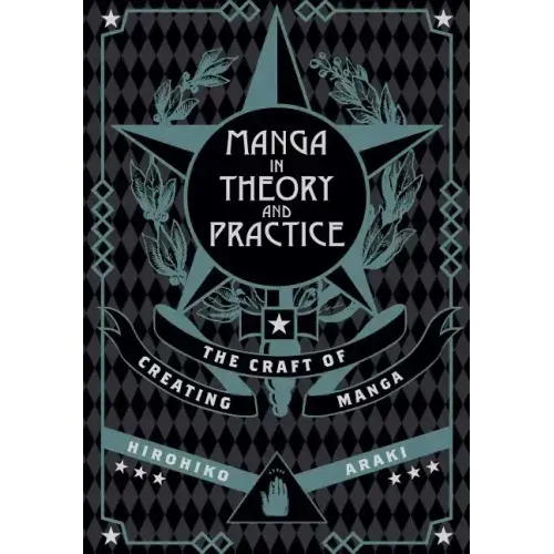 Manga in Theory and Practice: The Craft of Creating Manga
