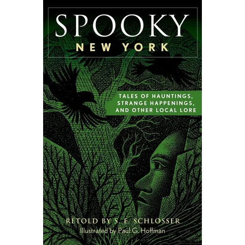 Spooky New York: Tales of Hauntings, Strange Happenings, and Other Local Lore