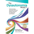 The Dysautonomia Project: Understanding Autonomic Nervous System Disorders for Physicians and Patients