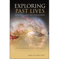 Exploring Past Lives: Your Soul's Quest for Consciousness