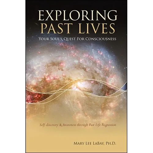Exploring Past Lives: Your Soul's Quest for Consciousness
