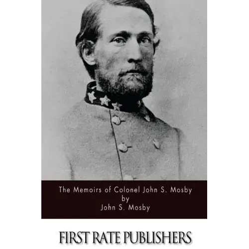 The Memoirs of Colonel John S. Mosby