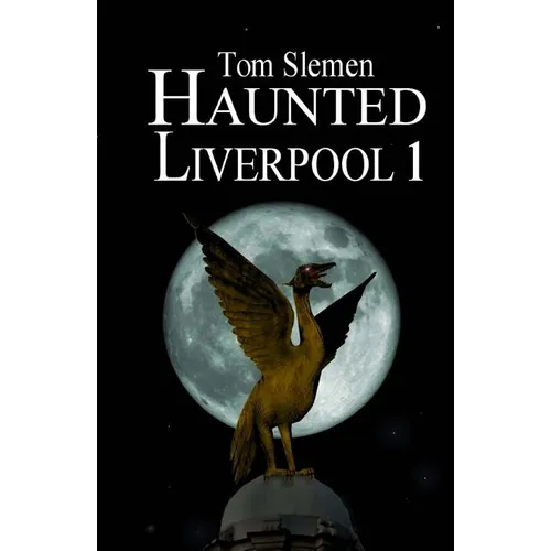 Haunted Liverpool 1