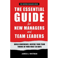 The Essential Guide for New Managers and Team Leaders