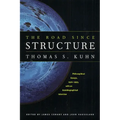 The Road since Structure: Philosophical Essays, 1970-1993, with an Autobiographical Interview