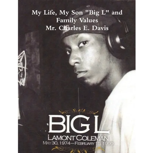 My Life, My Son "Big L" and Family Values