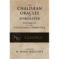 The Chaldean Oracles of Zoroaster