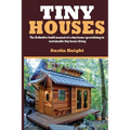 Tiny Houses: The Definitive Build Manual Of A Tiny Home Specializing In Sustainable Tiny House Living
