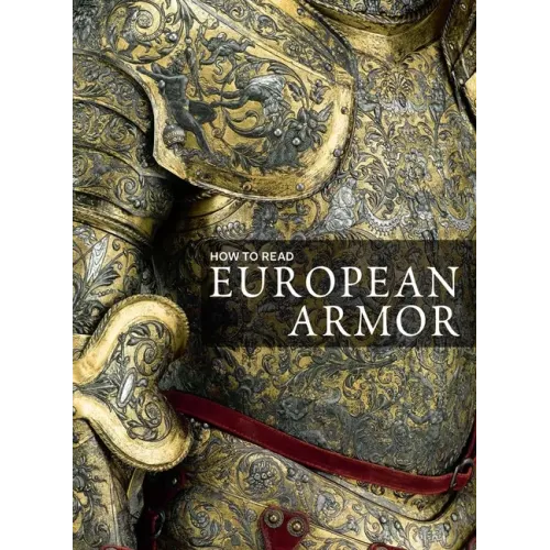 How to Read European Armor