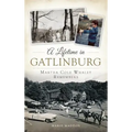 A Lifetime in Gatlinburg: Martha Cole Whaley Remembers