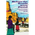 Before the Roads Were Paved: Living with the Navajos at Canyon De Chelly (1950-1952)