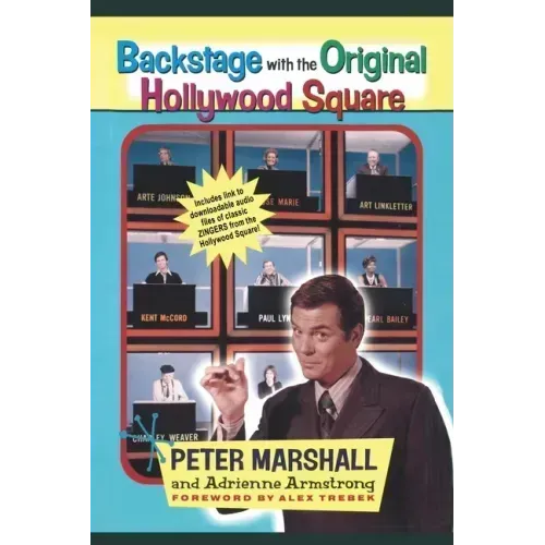 Backstage with the Original Hollywood Square: Relive 16 years of Laughter with Peter Marshall, the Master of The Hollywood Squares