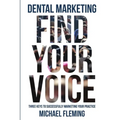Dental Marketing: Find Your Voice