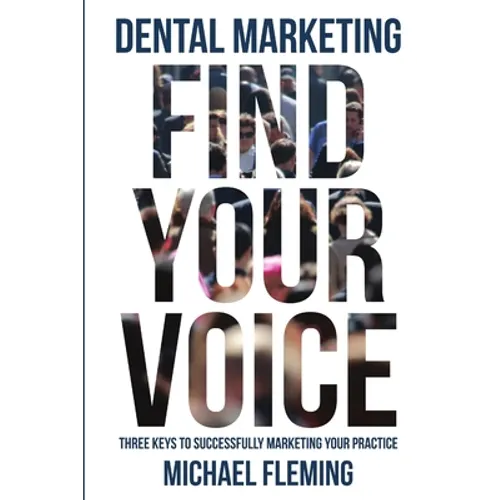 Dental Marketing: Find Your Voice