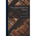 The Dialogues of Plato: Republic. Timaeus. Critias