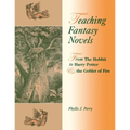 Teaching Fantasy Novels: From The Hobbit to Harry Potter and the Goblet of Fire