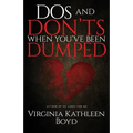 DOS and Don'ts When You've Been Dumped
