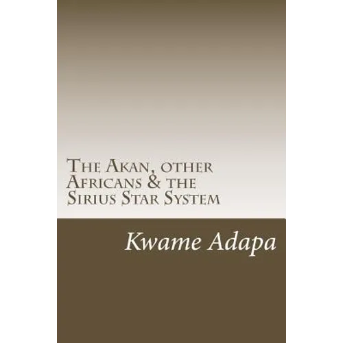 The Akan, other Africans & the Sirius Star System