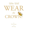 Who Will Wear the Crown?