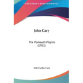 John Cary: The Plymouth Pilgrim (1911)