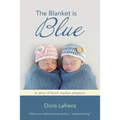 The Blanket Is Blue: A Story of Black Market Adoption