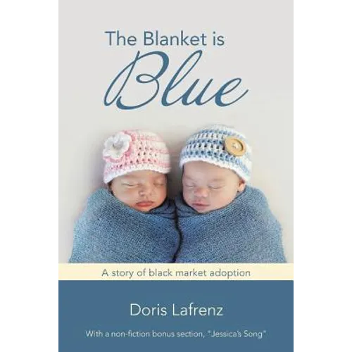 The Blanket Is Blue: A Story of Black Market Adoption
