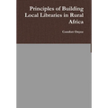 Principles of Building Local Libraries in Rural Africa