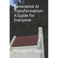 Generative AI Transformation: A Guide for Everyone