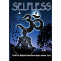 Selfless: Turiya: Beyond the Dark Night of the Soul