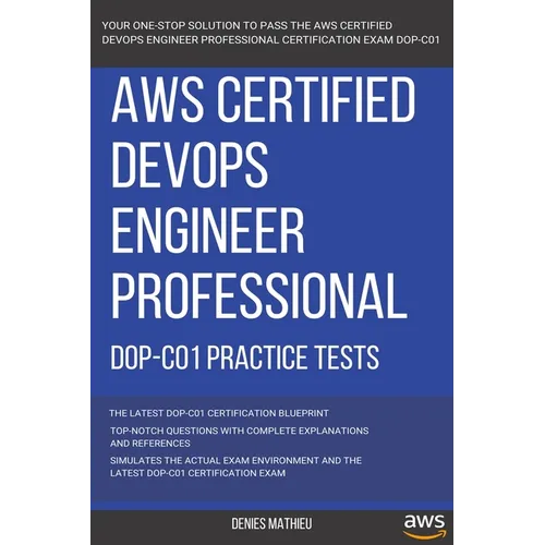 Aws: AWS Certified DevOps Engineer Professional (DOP-C01) Practice Tests