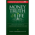 Money Truth & Life: Practical Wisdom to Strengthen Families for Life