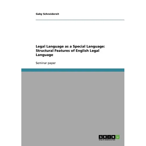 Legal Language as a Special Language: Structural Features of English Legal Language