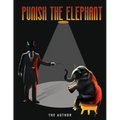 Punish the Elephant