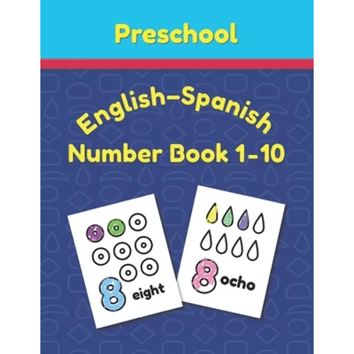 Preschool English - Spanish Number Book 1 - 10: Toddler Counting Coloring Book