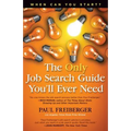 When Can You Start? the Only Job Search Guide You'll Ever Need