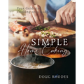 Simple Home Cooking: Your Guide to Cooking on a Budget