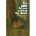 The Little Mouse And The Big Heart: And Other Bilingual Danish-English Stories for Kids