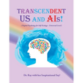 Transcendent Us and A.I's!: Digital Psychology for Self-Ecology - Universal Level