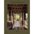 Tropical Retreats: Bali
