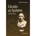 Circuits as Systems: And Their Design