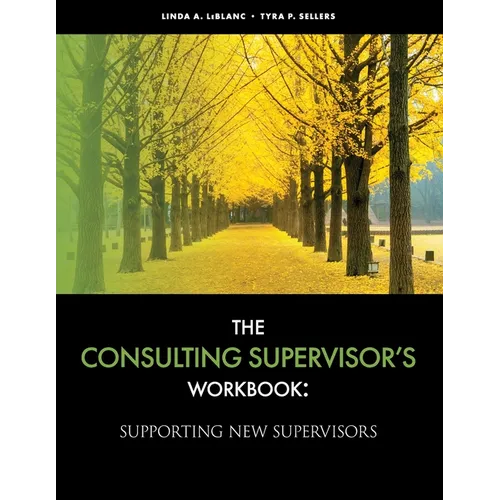 The Consulting Supervisor's Workbook