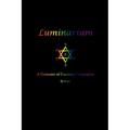 Luminarium: A Grimoire of Cunning Conjuration