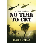 No Time To Cry: We weren't considered heroes - Paperback