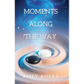 Moments Along The Way
