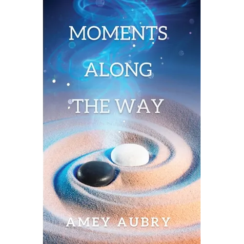 Moments Along The Way