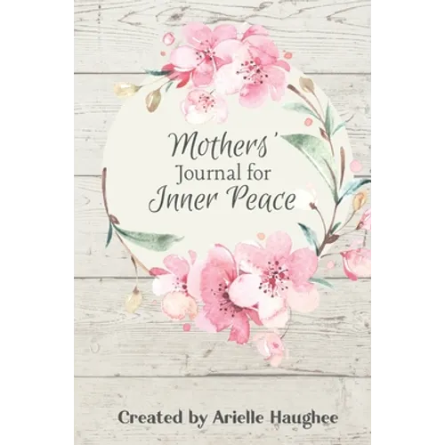 Mothers' Journal for Inner Peace