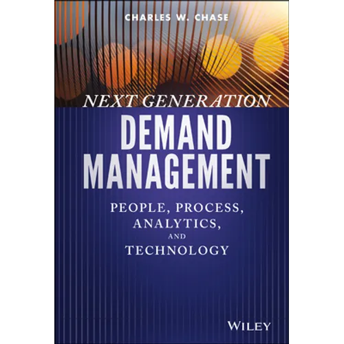 Next Generation Demand Management: People, Process, Analytics, and Technology
