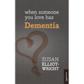 When Someone You Love Has Dementia