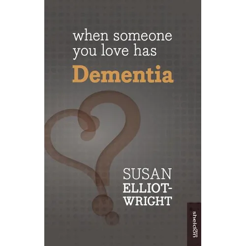 When Someone You Love Has Dementia